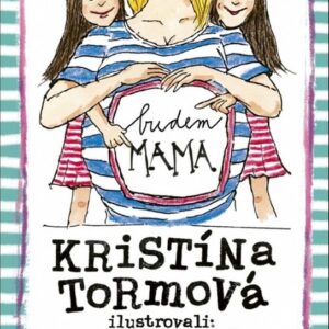 Budem mama (Kristína Tormová)