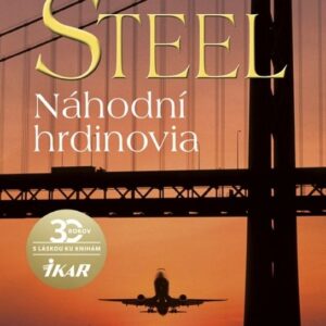 Náhodní hrdinovia (Danielle Steel)