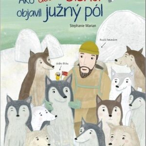 Ako dedko Blcha objavil južný pól (Stephanie Marian)