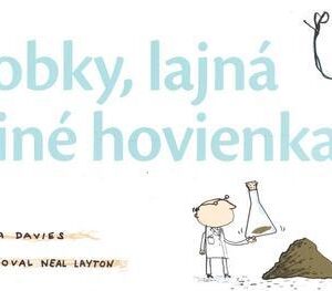 Bobky, lajná a iné hovienka (Nicola Davis)