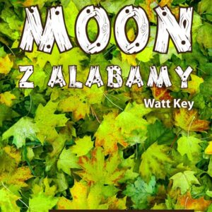Moon z Alabamy (Watt Key)