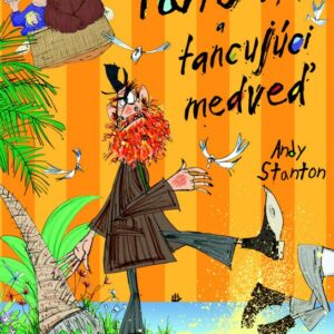 Pán Gum a tancujúci medveď (Andy Stanton)