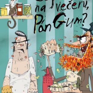 Čo je na večeru, pán Gum? (Andy Stanton)