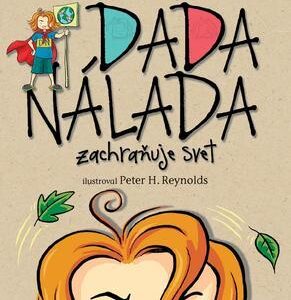 Dada Nálada zachraňuje svet! (McDonald Megan)
