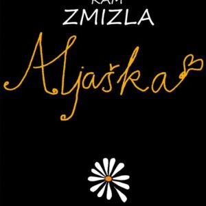 Kam zmizla Aljaška (John Green)