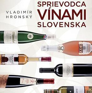 Sprievodca vínami Slovenska (Vladimír Hronský)