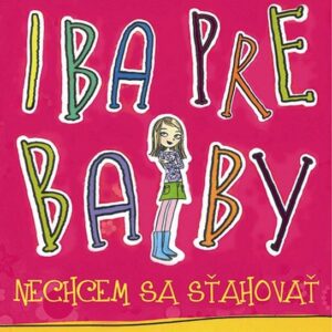 Nechcem sa sťahovať (Moje pravidlá - iba pre baby 1) (Meg Cabotová)