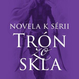 Novela k sérii Trón zo skla Vrahyňa v podsvetí (Sarah J. Maasová)
