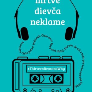 Mŕtve dievča neklame (Jay Asher)