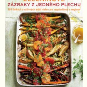 Zeleninové zázraky z jedného plechu (Liz Franklin)