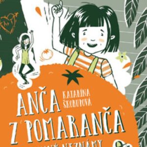 Anča z Pomaranča a tajomný neznámy (Katarína Škorupová)