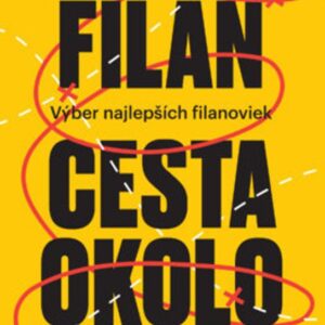 Cesta okolo seba (Výber najlepších filanoviek) (Boris Filan)