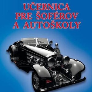 Učebnica pre šoférov a autoškoly 2015 (tvrdá väzba) (Ľubomír Tvorík)