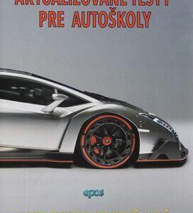 Aktualizované testy pre autoškoly - Motocykle a osobné autá (Ľubomír Tvorík)