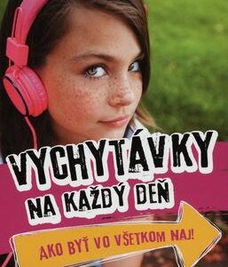 Vychytávky na každý deň - Ako byť vo všetkom naj! (Juliana Fosterová)