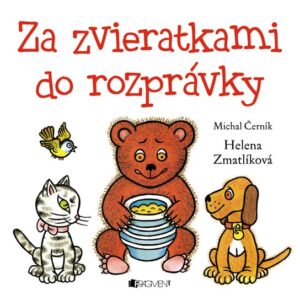 Za zvieratkami do rozprávky (Helena Zmatlíková)