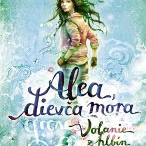 Alea, dievča mora Volanie z hlbín (Tanya Stewnerová)