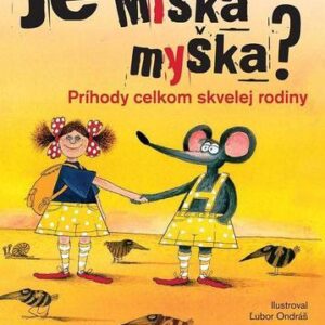 Je Miška myška? (Taťjana Lehenová)