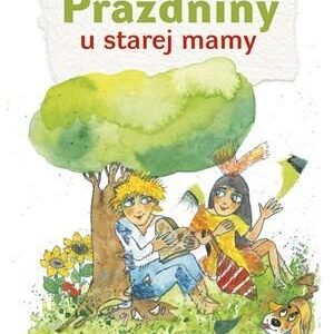 Prázdniny u starej mamy (Ružena Smatanová)