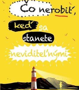 Čo nerobiť, keď sa stanete neviditeľnými (Welford Ross) (česky)