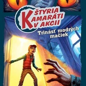 Štyria kamaráti v akcii Trinásť modrých mačiek (Thomas C. Brezina)
