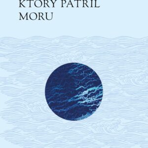 Chlapec, ktorý patril moru (Denis Theriault)