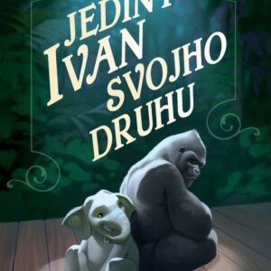 Jediný Ivan svojho druhu (Katherine Applegate)