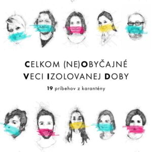 Celkom (ne)obyčajné veci izolovanej doby (Kolektív autorov)