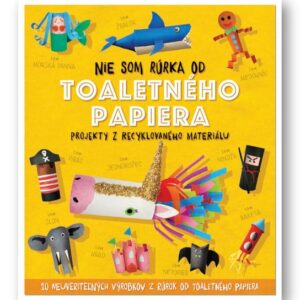 Nie som rúrka od toaletného papiera (Sara Stanford)