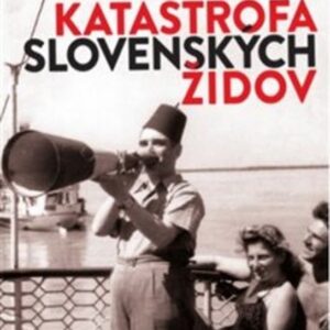 Katastrofa slovenských židov (2.vydanie) (Aron Grünhut)