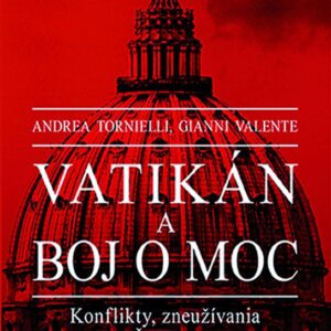 Vatikán a boj o moc (Andrea Tornielli)