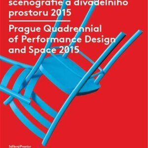Pražské Quadriennale scénografie a divadelního prostoru 2015 / Prague Quadrennial of Performance Design and Space 2015 (česky)