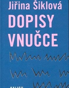 Dopisy vnučce (Jiřina Šiklová) (česky)