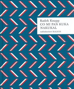 Co mi pan Kuka nakukal (Knapp Radek) (česky)
