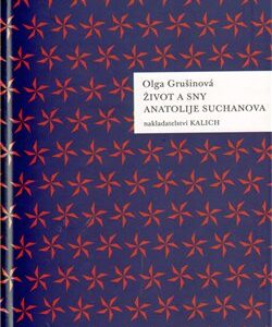 Život a sny Anatolije Suchanova (Olga Grušinová) (česky)