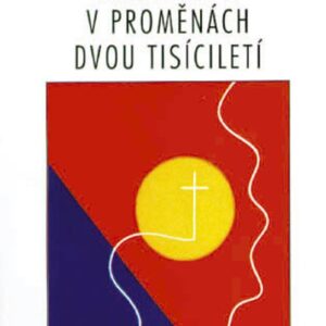 Křesťanství v proměnách dvou tisíciletí (Peter Pawlowsky) (česky)