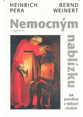 Nemocným nablízku (Pera Heinrich) (česky)