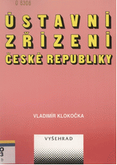 Ústavní zřízení České republiky (Vladimír Klokočka) (česky)