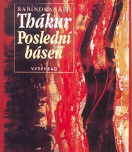 Poslední báseň (Rabíndranáth Thákur) (česky)
