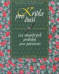 Křídla pro duši (Norbert Lechteitner) (česky)