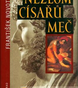 Nezlom císařův meč (František Novotný) (česky)