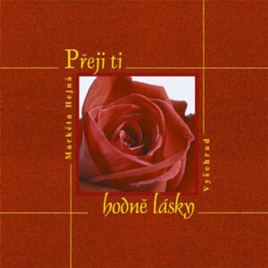 Přeji ti hodně lásky (Markéta Hejná) (česky)