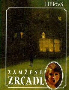 Zamžené zrcadlo (Hill Susan) (česky)