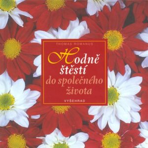 Hodně štěstí do společného života (Thomas Romanus) (česky)