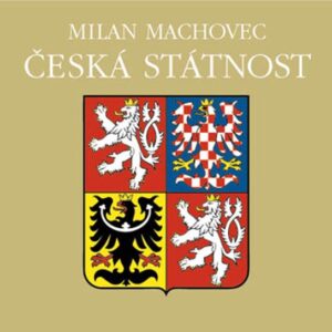 Česká státnost (Milan Machovec) (česky)
