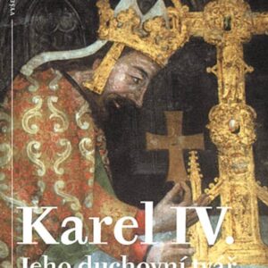 Karel IV. Jeho duchovní tvář (Zdeněk Kalista) (česky)