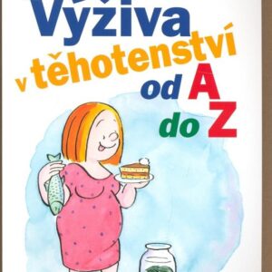 Výživa v těhotenství od A do Z (Ing. Jarmila Mandžuková) (česky)