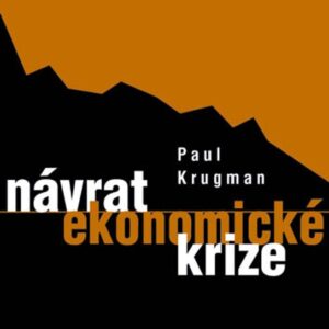 Návrat ekonomické krize (Paul Krugman) (česky)