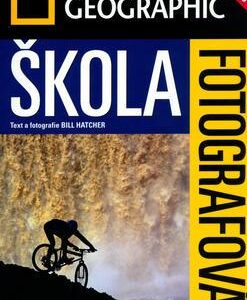 Škola fotografování - Sport a dobrodružství (Hatcher, Bill) (česky)