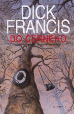 Do černého (Dick Francis) (česky)